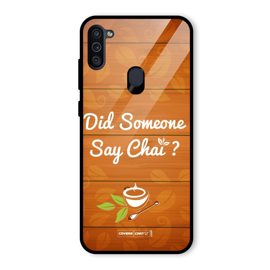 Did Someone Say Chai Glass Back Case for Galaxy M11