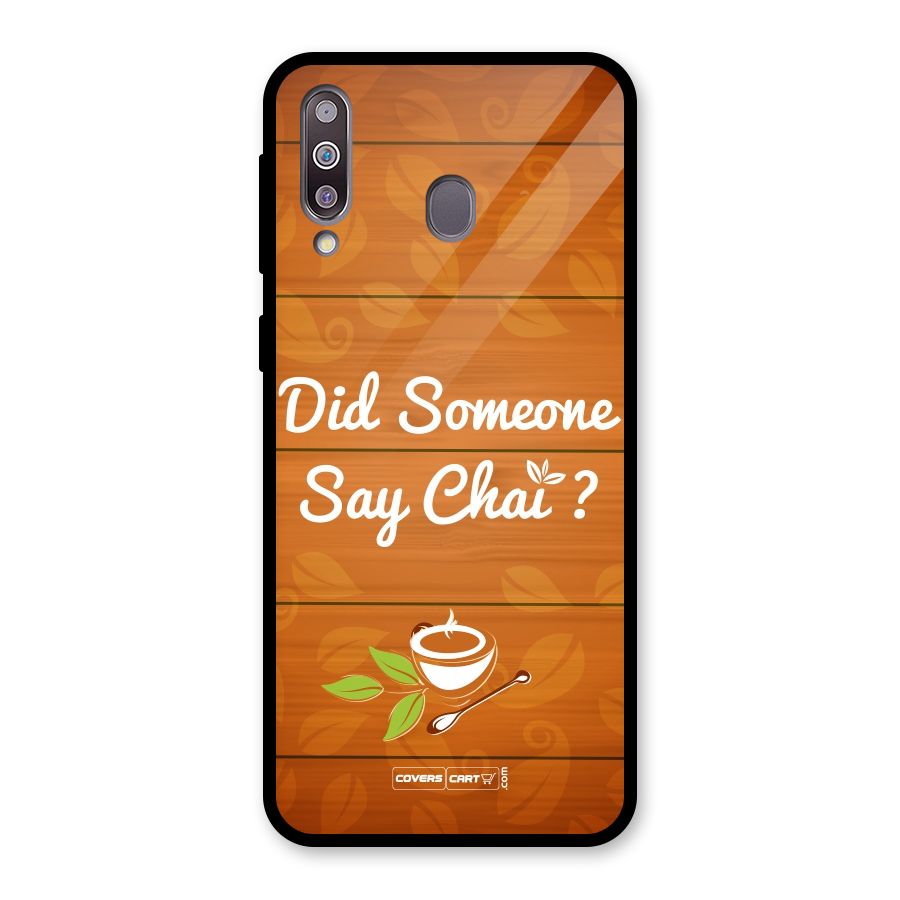 Did Someone Say Chai Glass Back Case for Galaxy M30