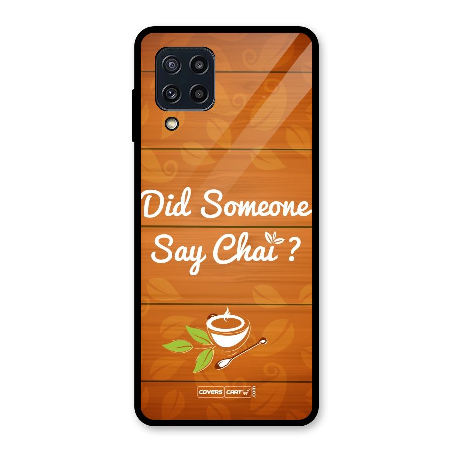 Did Someone Say Chai Glass Back Case for Galaxy M32