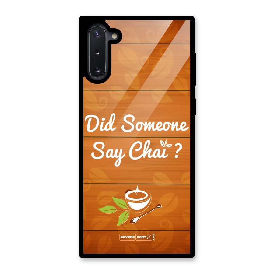 Did Someone Say Chai Glass Back Case for Galaxy Note 10