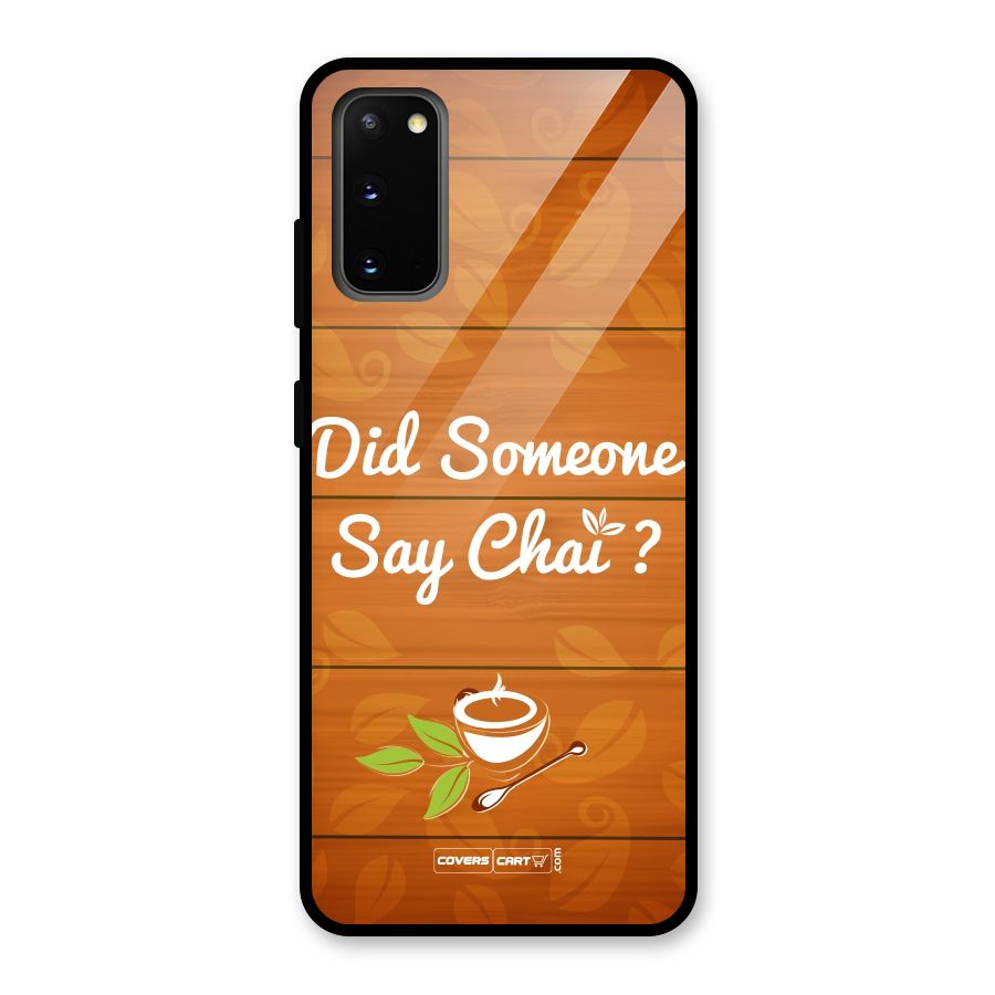Did Someone Say Chai Glass Back Case for Galaxy S20