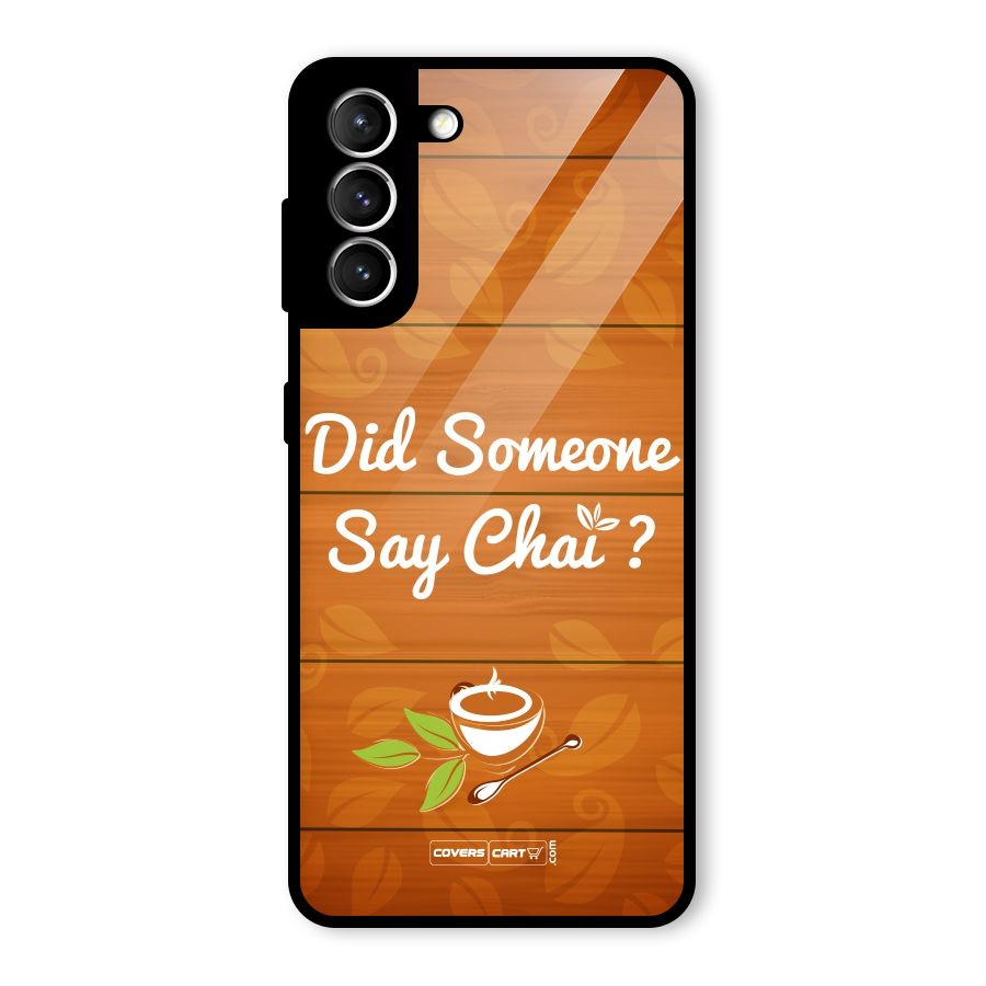 Did Someone Say Chai Glass Back Case for Galaxy S21 5G
