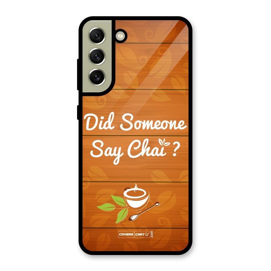 Did Someone Say Chai Glass Back Case for Galaxy S21 FE 5G