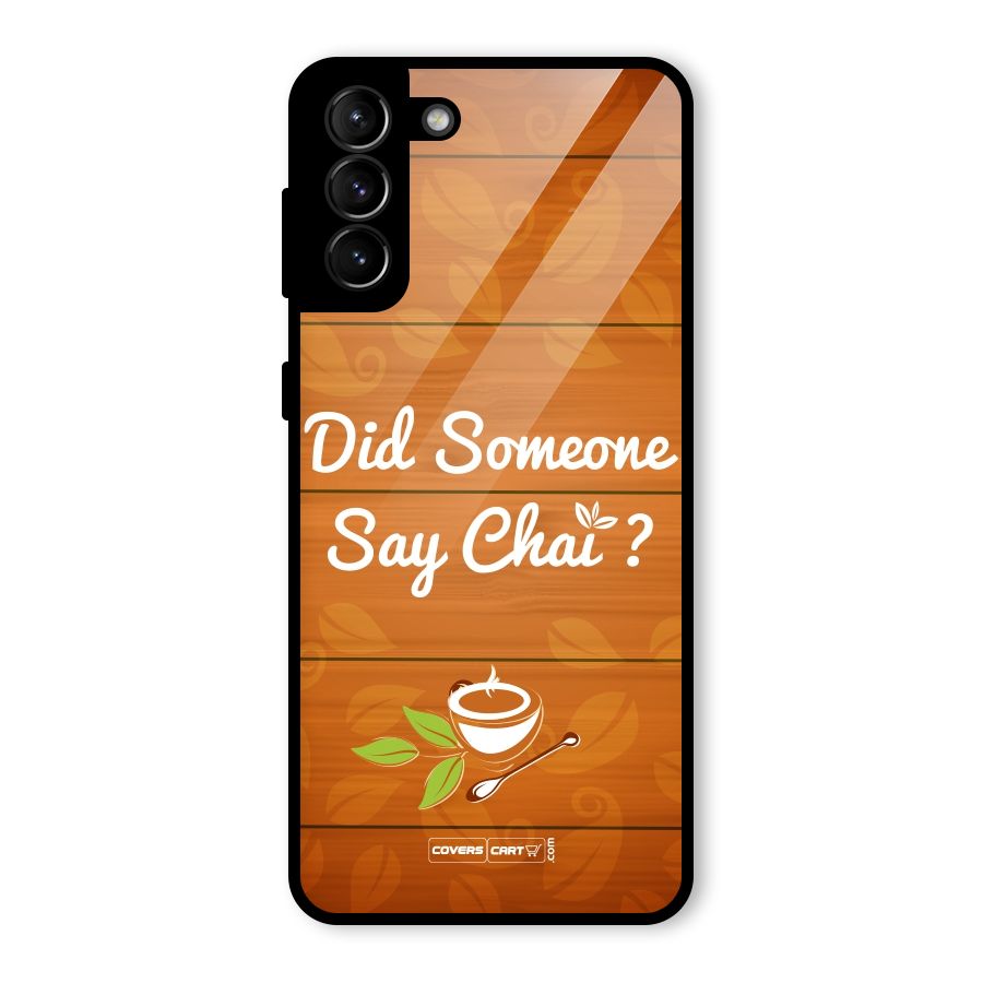 Did Someone Say Chai Glass Back Case for Galaxy S21 Plus