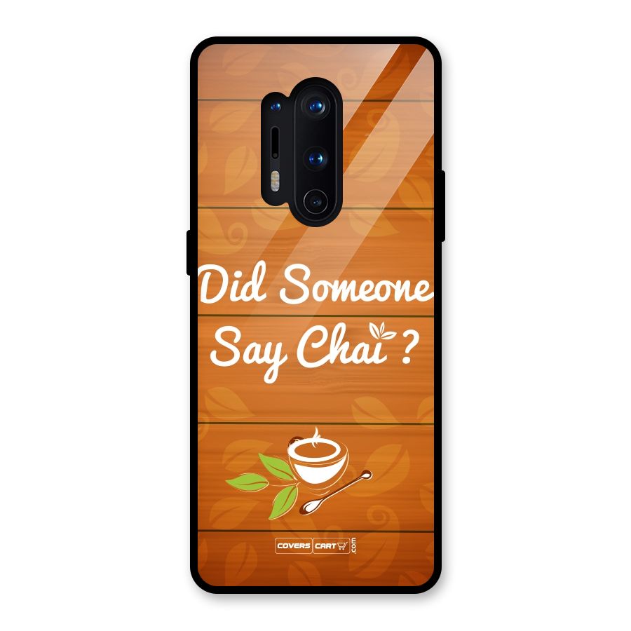Did Someone Say Chai Glass Back Case for OnePlus 8 Pro