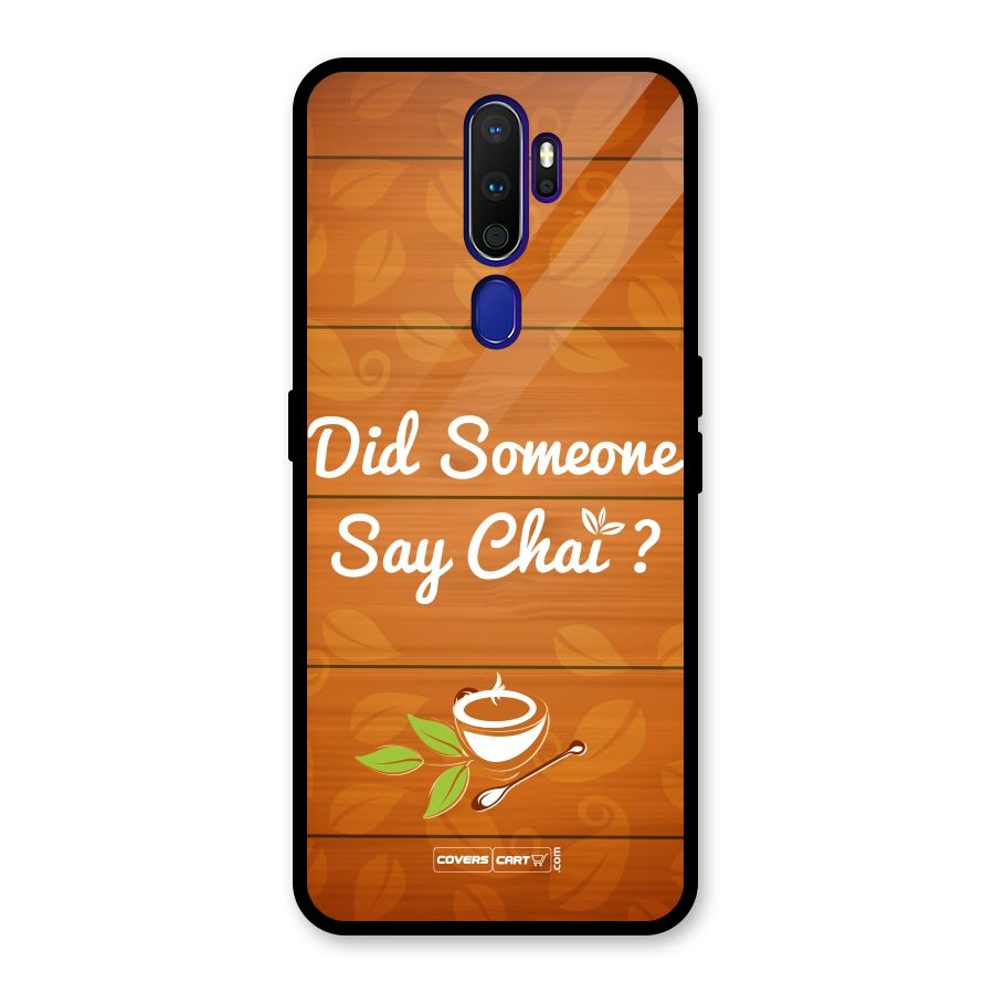 Did Someone Say Chai Glass Back Case for Oppo A9 (2020)