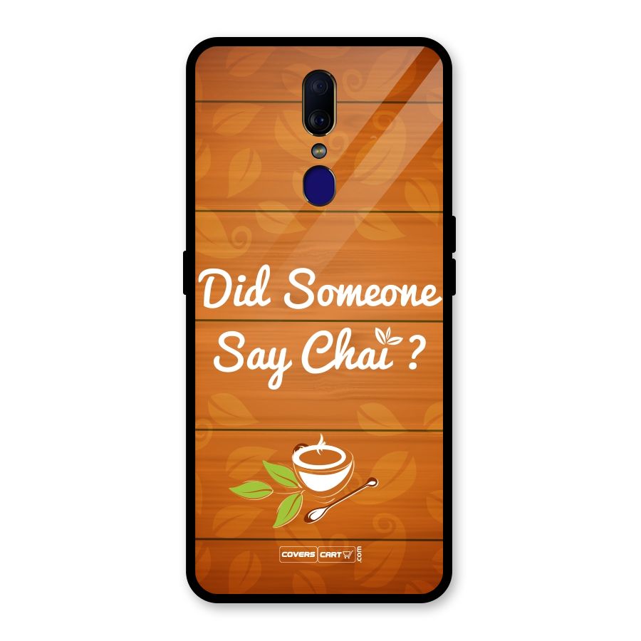 Did Someone Say Chai Glass Back Case for Oppo F11