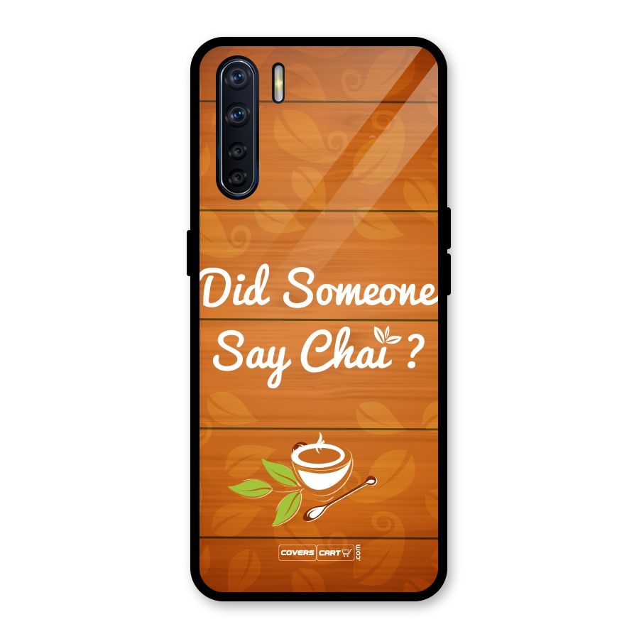 Did Someone Say Chai Glass Back Case for Oppo F15