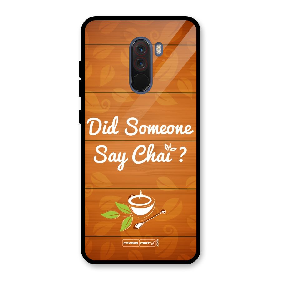 Did Someone Say Chai Glass Back Case for Poco F1