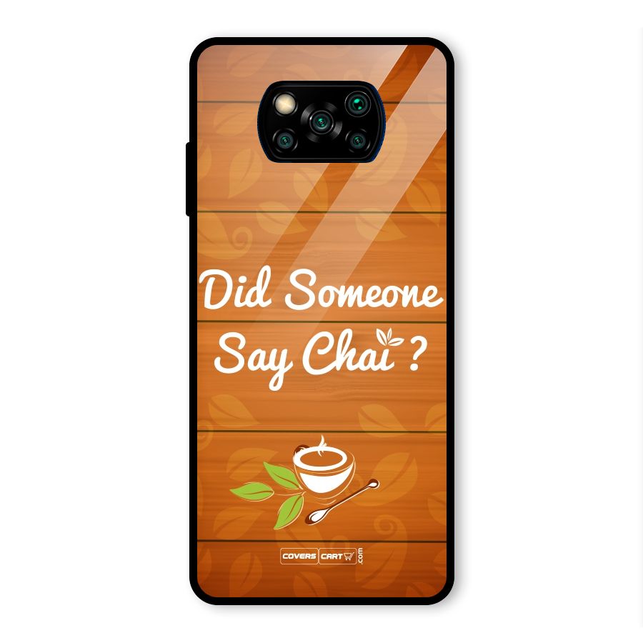 Did Someone Say Chai Glass Back Case for Poco X3 Pro