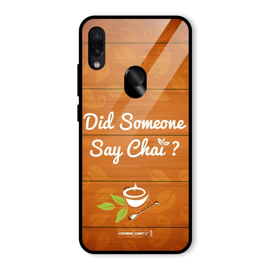 Did Someone Say Chai Glass Back Case for Redmi Note 7S