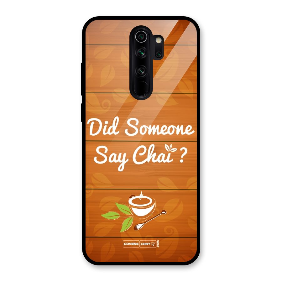 Did Someone Say Chai Glass Back Case for Redmi Note 8 Pro