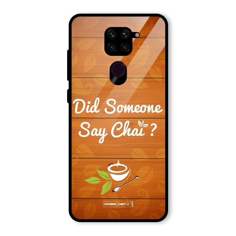 Did Someone Say Chai Glass Back Case for Redmi Note 9