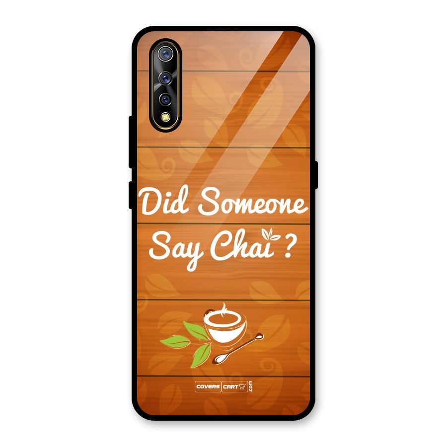 Did Someone Say Chai Glass Back Case for Vivo S1