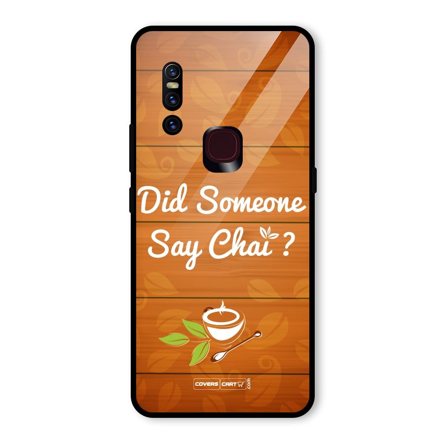 Did Someone Say Chai Glass Back Case for Vivo V15