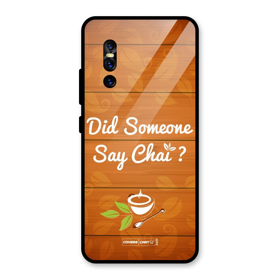 Did Someone Say Chai Glass Back Case for Vivo V15 Pro