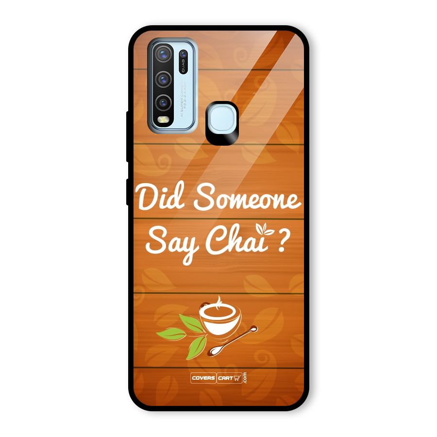 Did Someone Say Chai Glass Back Case for Vivo Y30