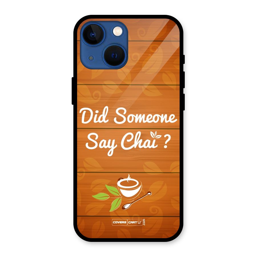 Did Someone Say Chai Glass Back Case for iPhone 13 Mini