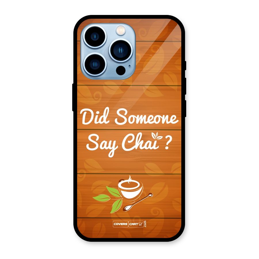 Did Someone Say Chai Glass Back Case for iPhone 13 Pro