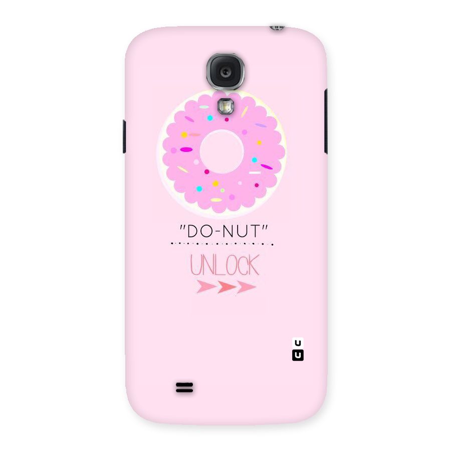 Do-Nut Unlock Back Case for Samsung Galaxy S4