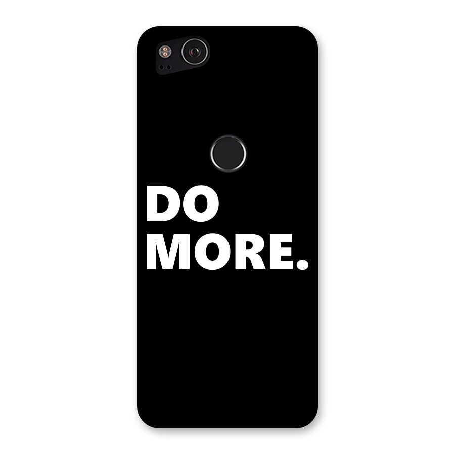 Do More Back Case for Google Pixel 2