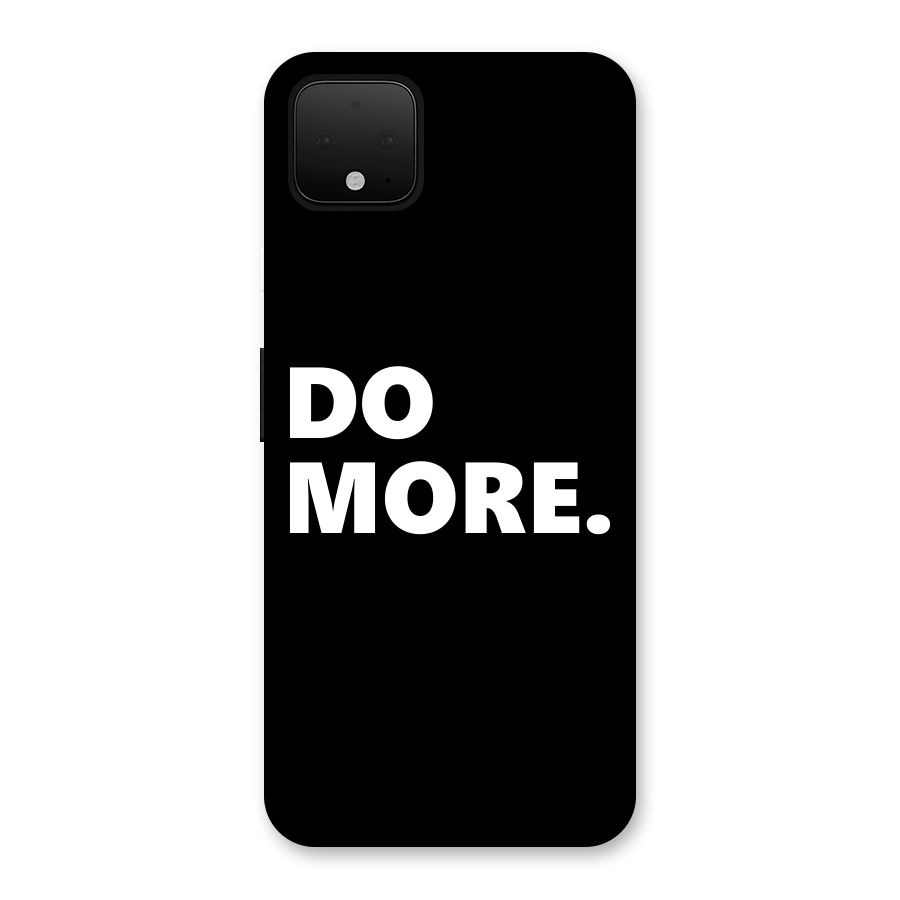 Do More Back Case for Google Pixel 4 XL
