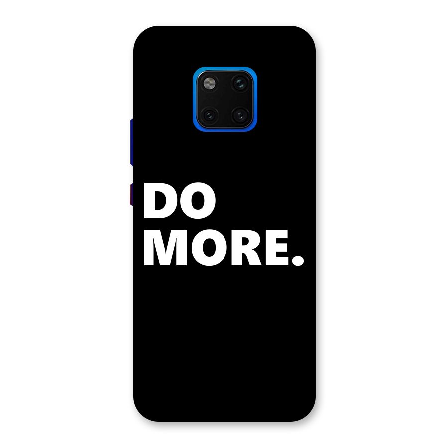 Do More Back Case for Huawei Mate 20 Pro