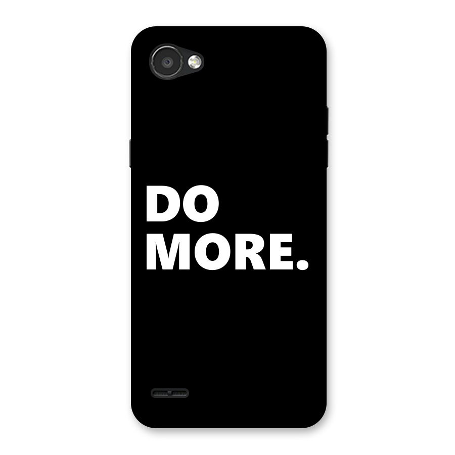 Do More Back Case for LG Q6