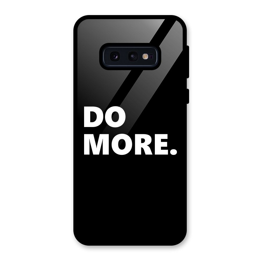 Do More Glass Back Case for Galaxy S10e