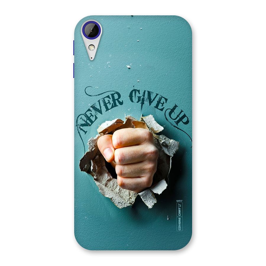 Do Not Give Up Back Case for Desire 830