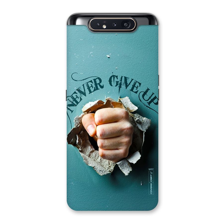 Do Not Give Up Back Case for Galaxy A80