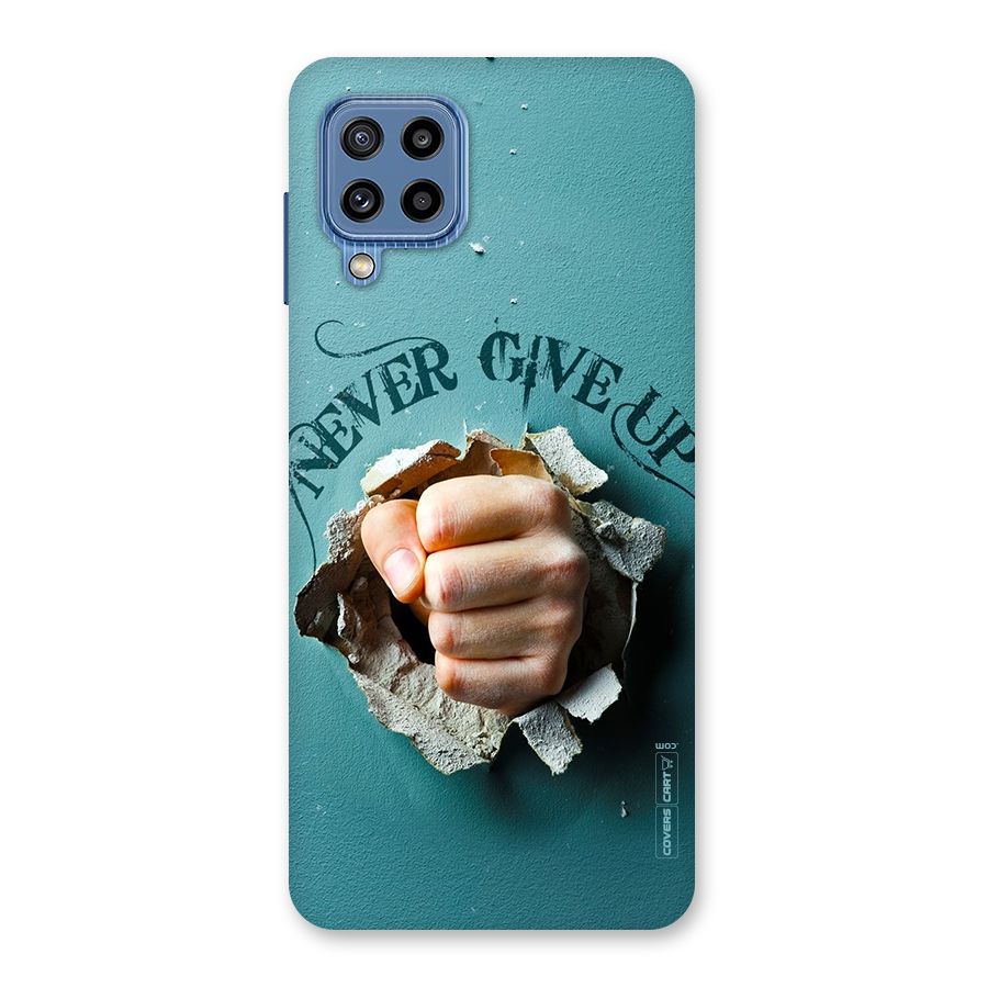 Do Not Give Up Back Case for Galaxy M32
