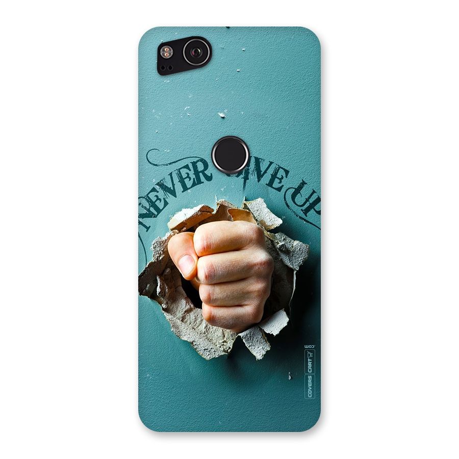 Do Not Give Up Back Case for Google Pixel 2