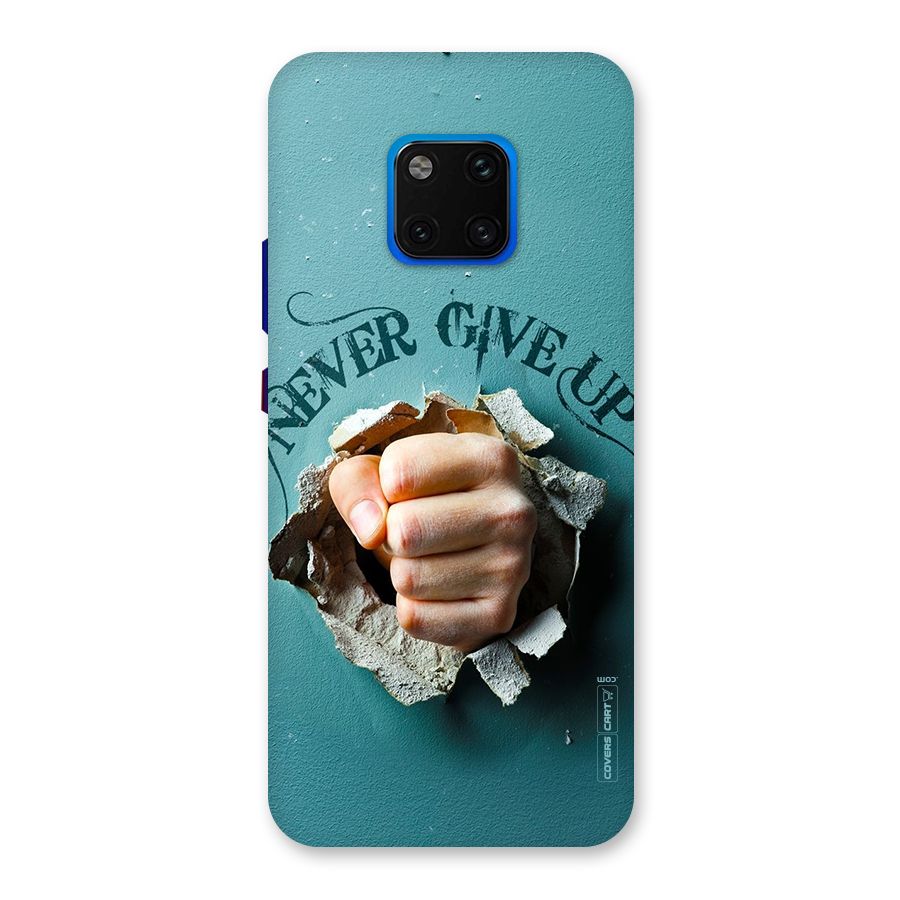 Do Not Give Up Back Case for Huawei Mate 20 Pro