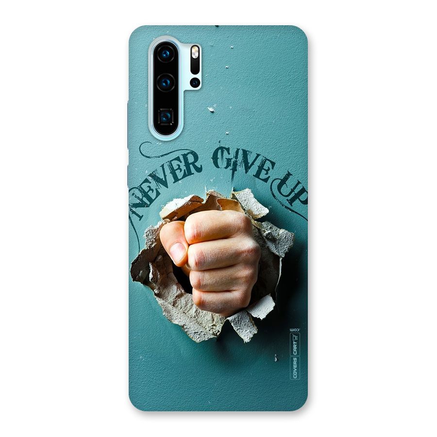 Do Not Give Up Back Case for Huawei P30 Pro