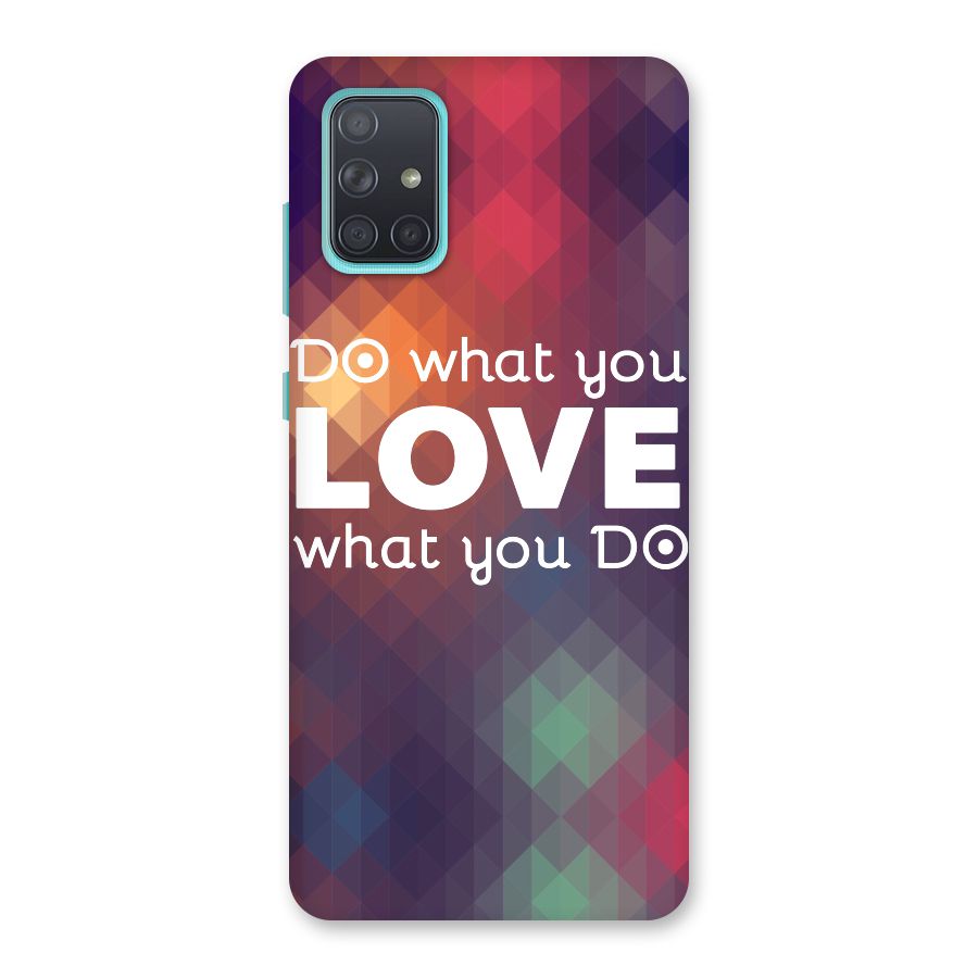 Do What You Love Back Case for Galaxy A71
