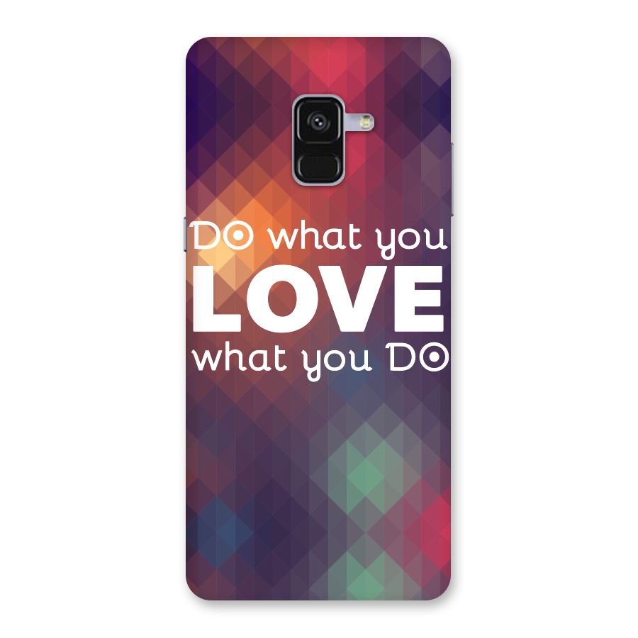 Do What You Love Back Case for Galaxy A8 Plus