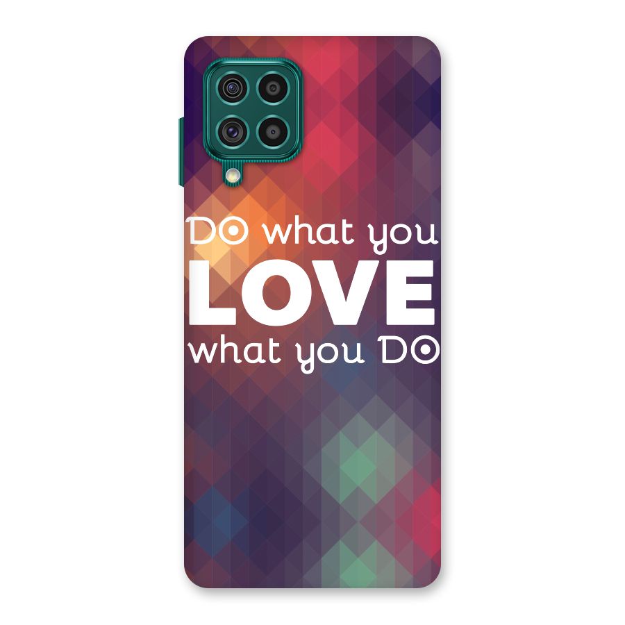 Do What You Love Back Case for Galaxy F62