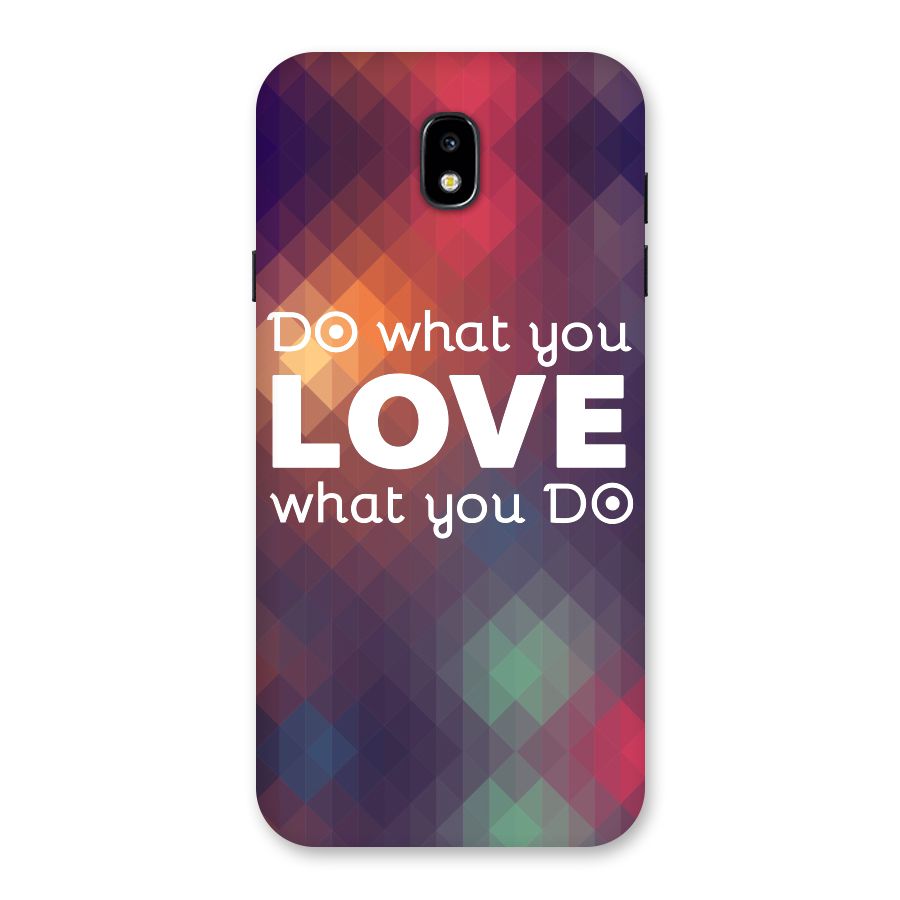 Do What You Love Back Case for Galaxy J7 Pro