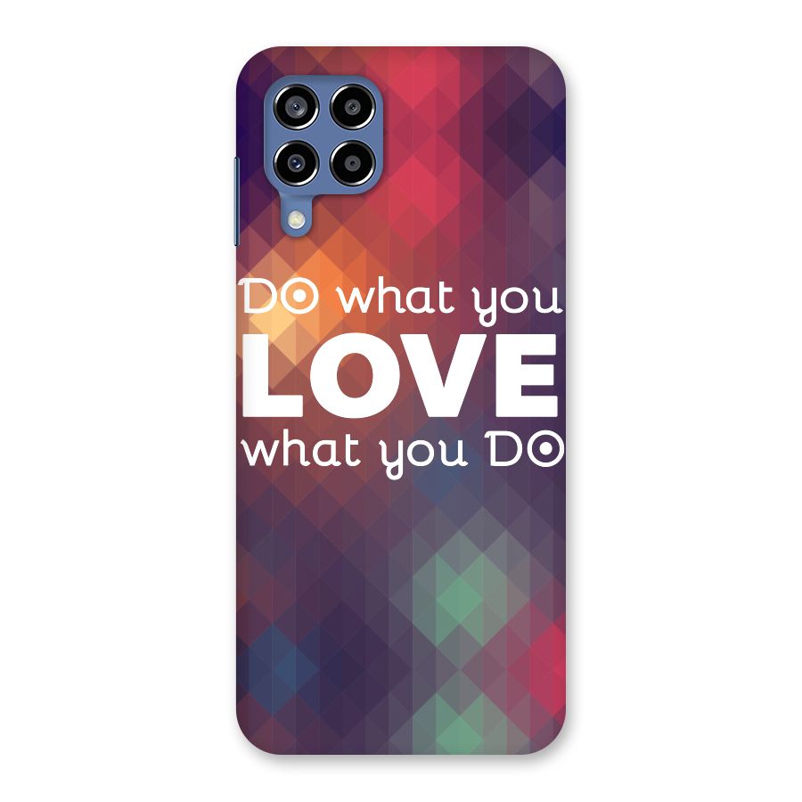 Do What You Love Back Case for Galaxy M53 5G