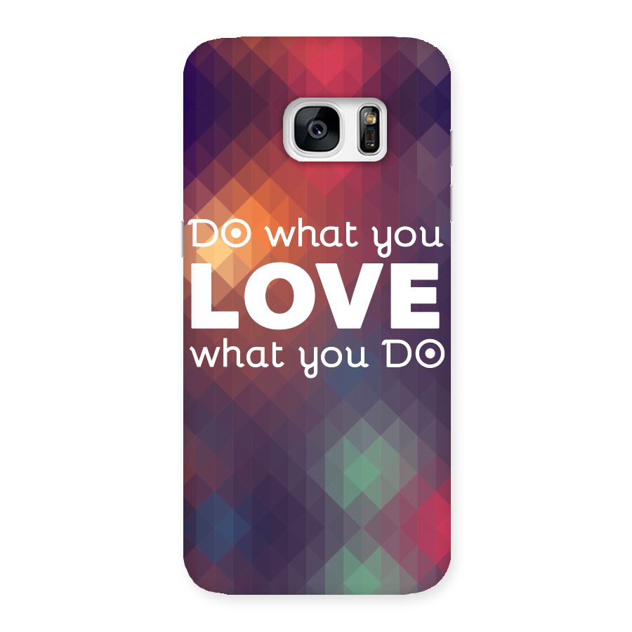Do What You Love Back Case for Galaxy S7 Edge