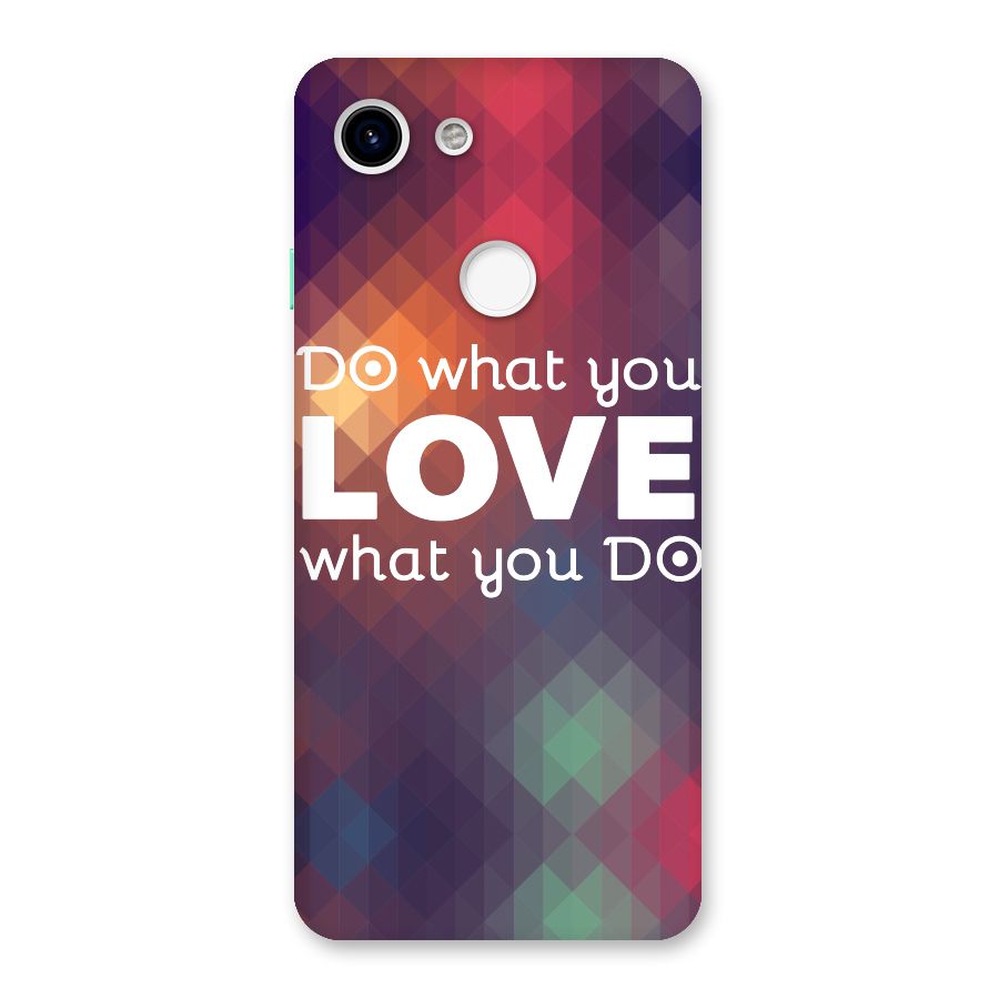 Do What You Love Back Case for Google Pixel 3