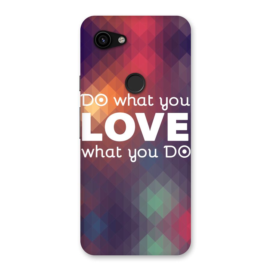 Do What You Love Back Case for Google Pixel 3a