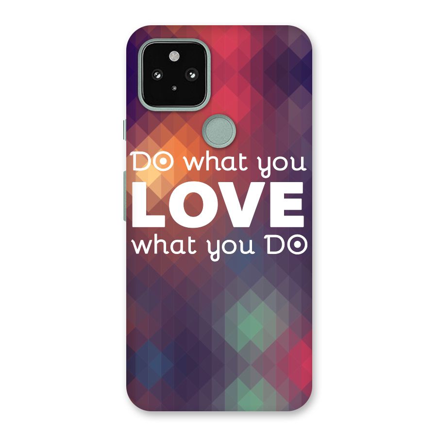 Do What You Love Back Case for Google Pixel 5