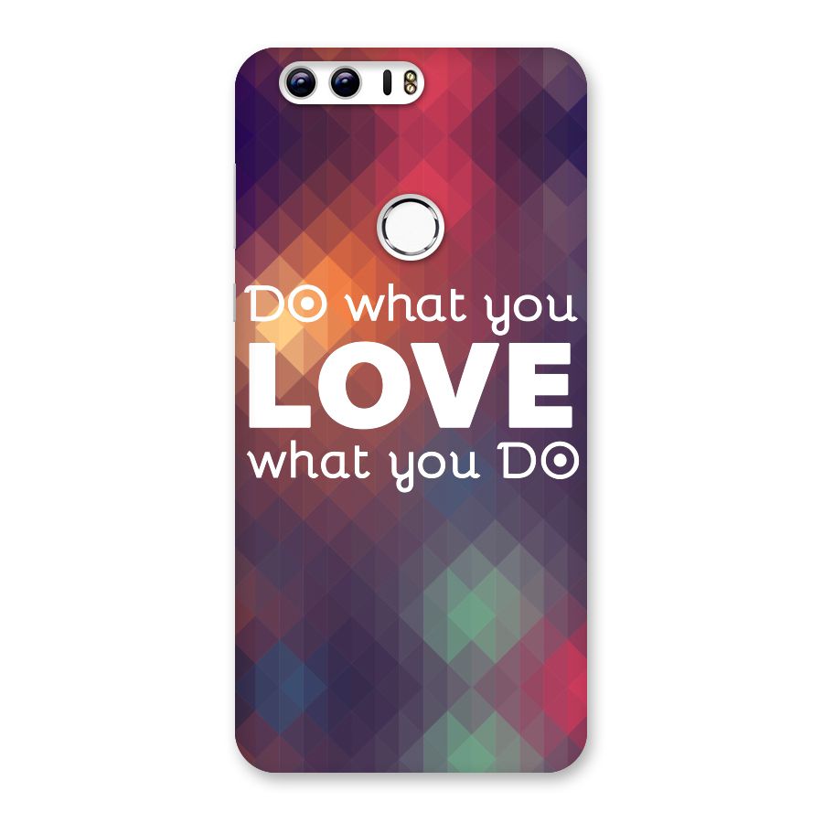 Do What You Love Back Case for Honor 8