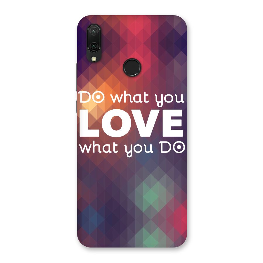 Do What You Love Back Case for Huawei Y9 (2019)
