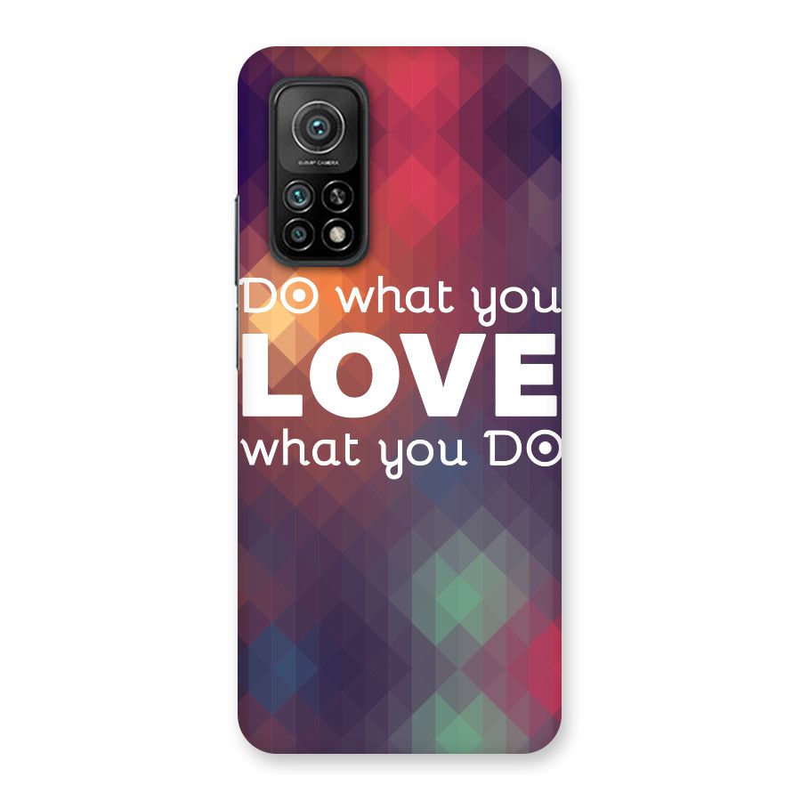 Do What You Love Back Case for Mi 10T Pro 5G