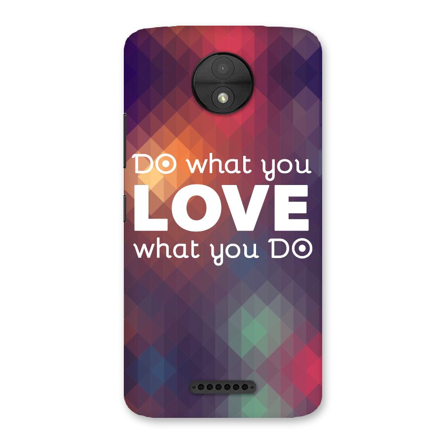 Do What You Love Back Case for Moto C