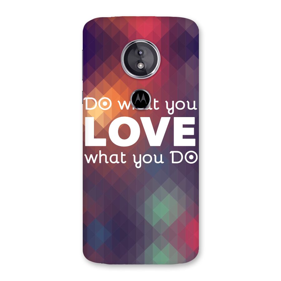 Do What You Love Back Case for Moto E5