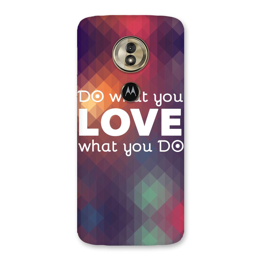 Do What You Love Back Case for Moto G6 Play